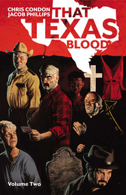 That Texas Blood Volume 2 by Chris Condon, Jacob Phillips, 9781534321694