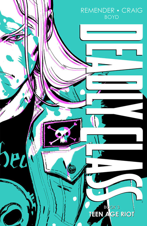Deadly Class Deluxe Edition Book 3 by Rick Remender, Wes Craig, 9781534321991