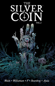 Silver Coin Volume 2 by Josh Williamson, Ram V, Matthew Rosenberg, Vita Ayala, Michael Walsh, 9781534322172