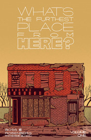 What's The Furthest Place From Here? Volume 1 by Matthew Rosenberg, Tyler Boss, 9781534322288