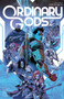 Ordinary Gods Volume 2: God Machine by Kyle Higgins, Joe Clark, Felipe Watanabe, Frank William, 9781534322325
