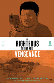 Righteous Thirst For Vengeance Volume 2 by Rick Remender, André Lima Araújo, Chris O'Halloran, 9781534323216
