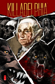 Killadelphia Volume 4: The End of All by Rodney Barnes, Jason Shawn Alexander, Luis NCT, Chris Mitten, 9781534323315