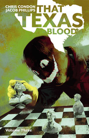 That Texas Blood Volume 3 by Chris Condon, Jacob Phillips, 9781534323520