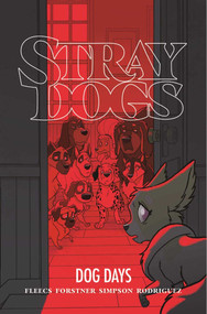 Stray Dogs: Dog Days by Tony Fleecs, Trish Forstner, 9781534323841