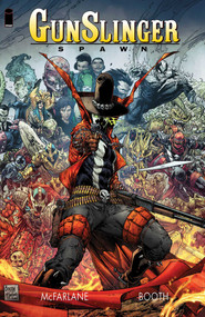 Gunslinger Spawn Volume 1 by Todd McFarlane, Brett Booth, 9781534324008