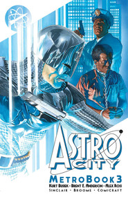 Astro City Metrobook Volume 3 by Kurt Busiek, Brent E. Anderson, Alex Sinclair, Alex Ross, 9781534324626