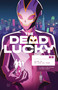 Dead Lucky Volume 1: The Good Die Young by Melissa Flores, French Carlomagno, 9781534324664