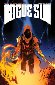 Rogue Sun Volume 2: Hellbent by Ryan Parrott, Abel, 9781534324701