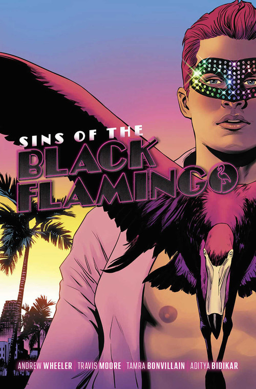 Sins of the Black Flamingo by Andrew Wheeler, Travis Moore, Tamra Bonvillain, 9781534324725
