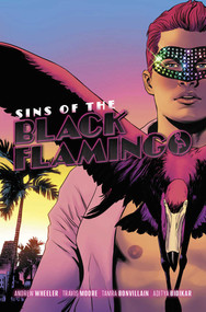 Sins of the Black Flamingo by Andrew Wheeler, Travis Moore, Tamra Bonvillain, 9781534324725