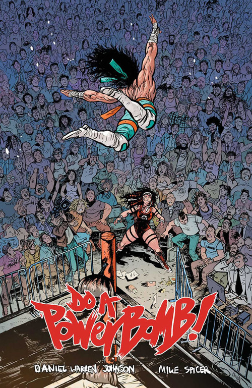 Do a Powerbomb by Daniel Warren Johnson, 9781534324749