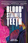 Blood Stained Teeth Volume 2: Drip Feed by Christian Ward, Christian Ward, Patric Reynolds, Mack Chater, Heather Moore, 9781534324794