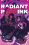 Radiant Pink Volume 1: Across the Universe by Meghan Camarena, Melissa Flores, Emma Kubert, 9781534324862