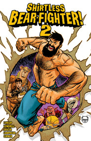 Shirtless Bear-Fighter! Volume 2 by Jody LeHeup, Nil Vendrell, Dave Johnson, 9781534324879