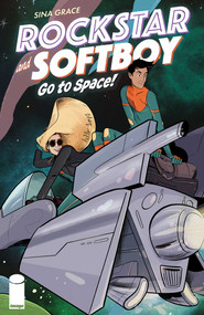 Rockstar & Softboy Go To Space by Sina Grace, Sina Grace, 9781534324947