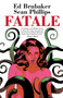 Fatale Compendium by Ed Brubaker, Sean Phillips, Dave Stewart, Elizabeth Breitweiser, 9781534327658