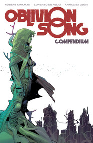 Oblivion Song Compendium by Robert Kirkman, Lorenzo De Felici, Annalisa Leoni, 9781534398603