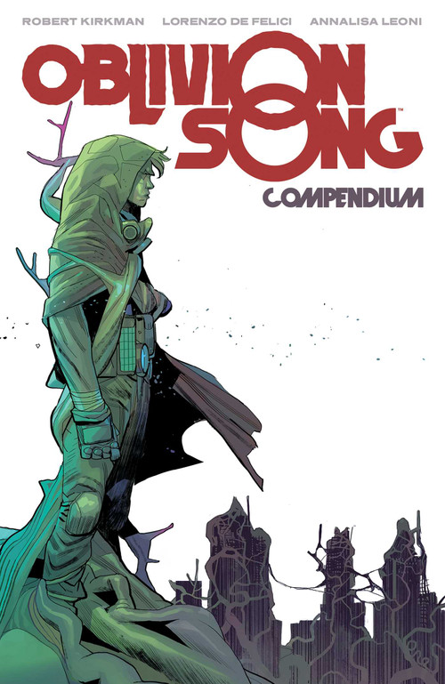 Oblivion Song Compendium by Robert Kirkman, Lorenzo De Felici, Annalisa Leoni, 9781534398603