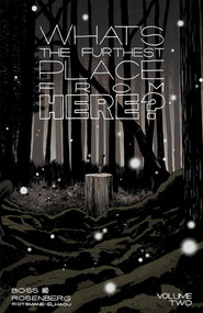 What's the Furthest Place from Here? Volume 2 by Matthew Rosenberg, Tyler Boss, 9781534398610