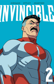 Invincible Volume 2 (New Edition) by Robert Kirkman, Ryan Ottley, Cory Walker, Bill Crabtree, 9781534399037