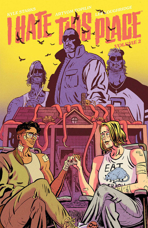 I Hate this Place Volume 2 by Kyle Starks, Artyom Topilin, Lee Loughridge, 9781534399075