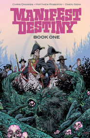 Manifest Destiny Deluxe Edition Book 1 by Chris Dingess, Matthew Roberts, Tony Atkins, Stefano Gaudiano, Owen Gieni, 9781534399129