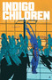 Indigo Children Volume 1 by Curt Pires, Rockwell White, Alex Diotto, Dee Cunniffe, 9781534399174