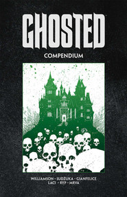 Ghosted Compendium by Joshua Williamson, Goran Sudzuka, Davide Gianfelice, Juan Jose Ryp, Miroslav Mrva, Laci Mrva, 9781534399204