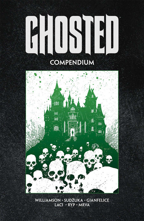 Ghosted Compendium by Joshua Williamson, Goran Sudzuka, Davide Gianfelice, Juan Jose Ryp, Miroslav Mrva, Laci Mrva, 9781534399204
