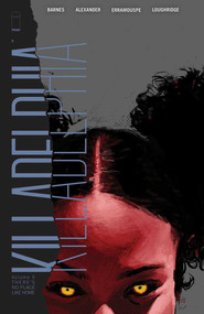 Killadelphia Volume 5: There's No Place Like Home by Rodney Barnes, Jason Shawn Alexander, german Erramouspe, Lee Loughridge, 9781534399693