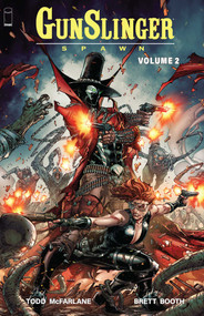Gunslinger Spawn Volume 2 by Todd McFarlane, Brett Booth, 9781534399754
