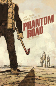 Phantom Road Volume 1 by Jeff Lemire, Gabriel Hernandez Walta, 9781534399792