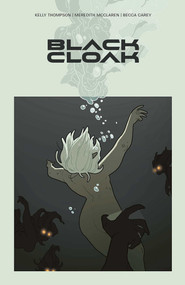 Black Cloak Volume 1 by Kelly Thompson, Meredith McClaren, 9781534399846