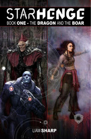 Starhenge Book 1: The Dragon and the Boar Deluxe Edition by Liam Sharp, Liam Sharp, 9781534399860