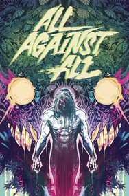 All Against All by Alex Paknadel, Caspar Wijngaard, 9781534399877