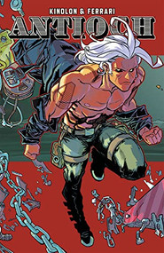 Antioch by Patrick Kindlon, Marco Ferrari, 9781534399884