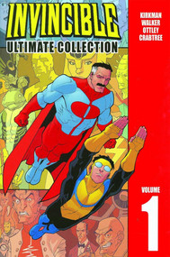 Invincible: The Ultimate Collection Volume 1 by Robert Kirkman, Cory Walker, Ryan Ottley, 9781582405001