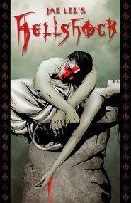 Hellshock: The Definitive Edition by Jae Lee, Jae Lee, 9781582405049