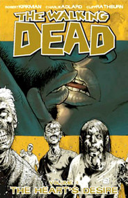 Walking Dead Volume 4: The Heart's Desire by Robert Kirkman, Charlie Adlard, Cliff Rathburn, 9781582405308