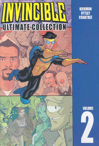 Invincible: The Ultimate Collection Volume 2 by Robert Kirkman, Ryan Ottley, Bill Crabtree, 9781582405940