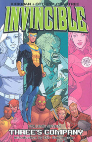 Invincible Volume 7: Three's Company by Robert Kirkman, Ryan Ottley, Bill Crabtree, 9781582406565