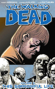 Walking Dead Volume 6: This Sorrowful Life by Robert Kirkman, Charlie Adlard, Cliff Rathburn, 9781582406848