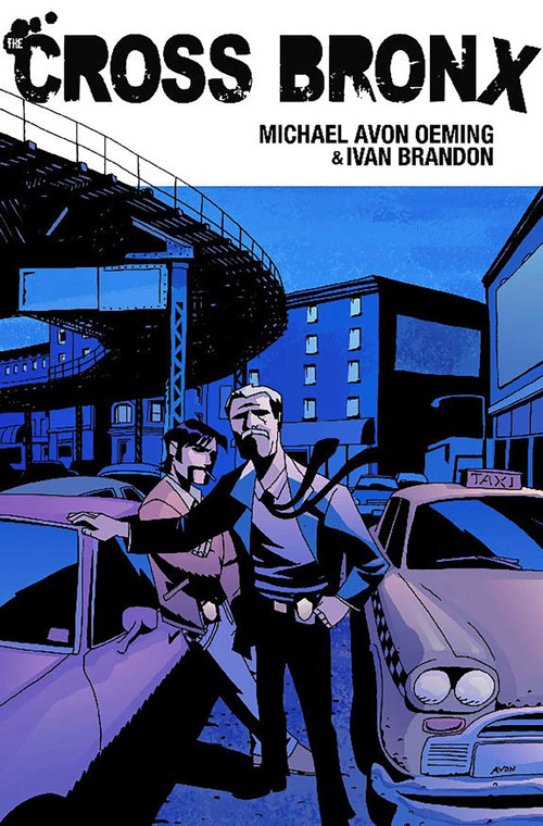 Cross Bronx Volume 1 by Michael Avon Oeming, Ivan Brandon, Michael Avon Oeming, 9781582406909