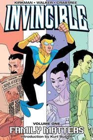 Invincible Volume 1: Family Matters by Robert Kirkman, Cory Walker, 9781582407111