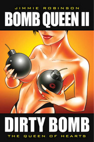 Bomb Queen Volume 2: The Queen of Hearts by Jimmie Robinson, Jimmie Robinson, 9781582407685