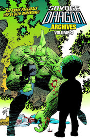 Savage Dragon Archives Volume 3 by Erik Larsen, Erik Larsen, 9781582407708