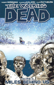 Walking Dead Volume 2: Miles Behind Us by Robert Kirkman, Charlie Adlard, 9781582407753