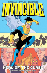 Invincible Volume 4: Head Of The Class by Robert Kirkman, Ryan Ottley, Bill Crabtree, 9781582407784