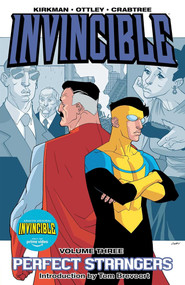 Invincible Volume 3: Perfect Strangers by Robert Kirkman, Ryan Ottley, 9781582407937